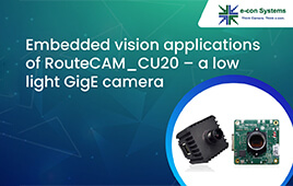 Embedded vision applications of RouteCAM_CU20 - a low light GigE camera