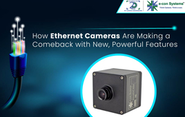 How Ethernet Cameras Are Making a Comeback with New, Powerful Features