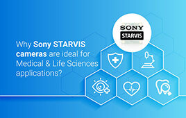 Why Sony STARVIS cameras are ideal for Medical & Life Sciences applications?