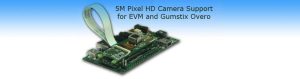 5M-Pixel-High-Definition-Camera-Support-for-EVM-and-Gumstix-Overo-Boards