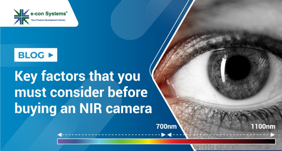 Key factors that you must consider before buying an NIR camera