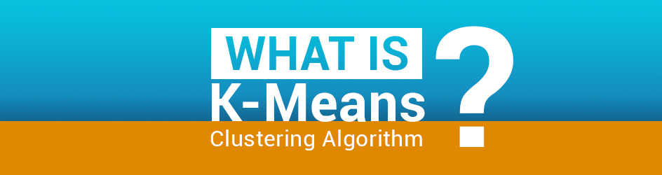 K means Clustering Algorithm