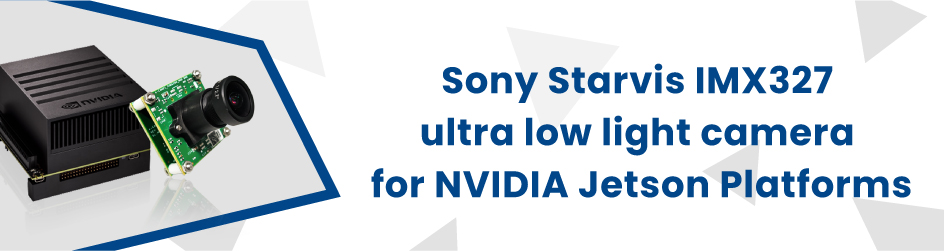 Sony Starvis IMX327 ultra low light camera for NVIDIA Jetson Platforms