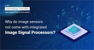 Why do image sensors not come with integrated Image Signal Processors