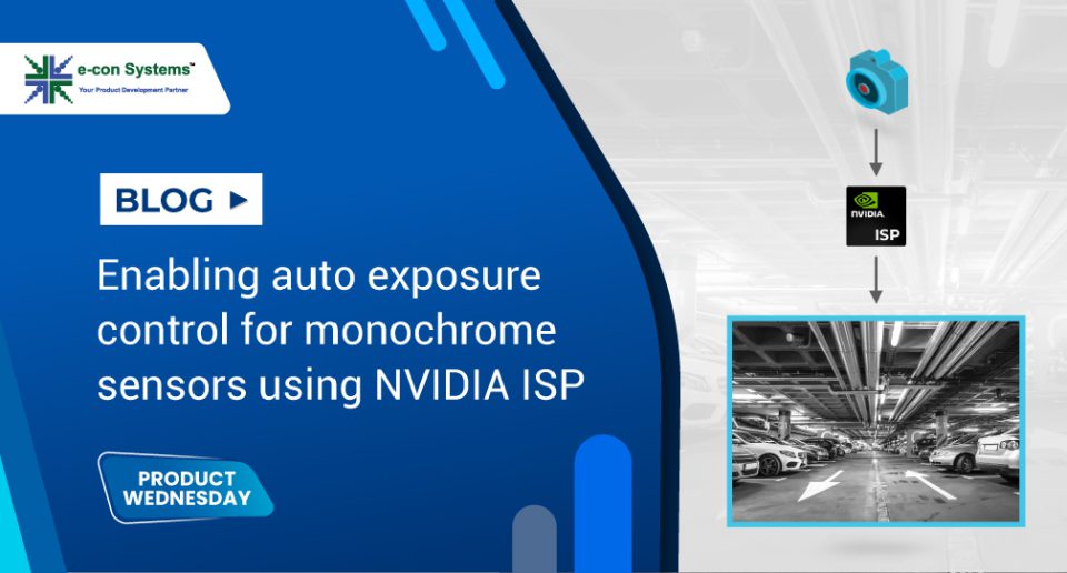 Enabling auto exposure control for monochrome sensors using NVIDIA ISP-05-05