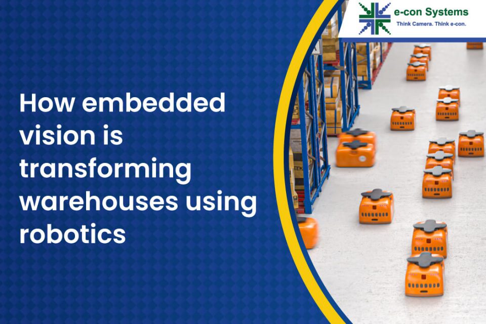How embedded vision is transforming warehouses using robotics