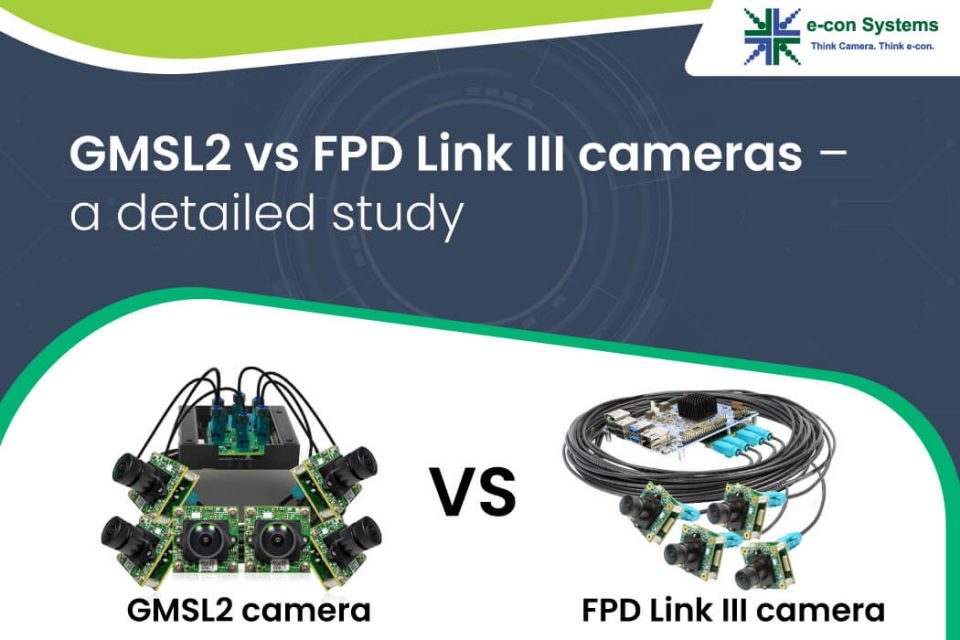 GMSL2 cameras vs. FPD-Link III cameras – a detailed study