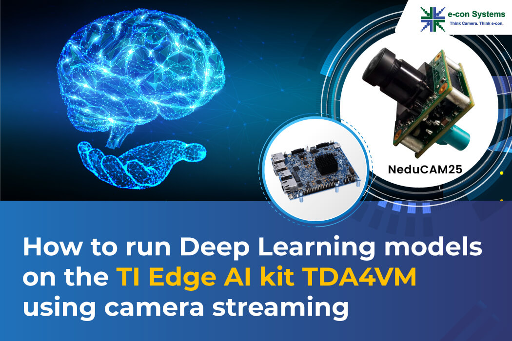 How to run Deep Learning models on the TI Edge AI kit TDA4VM using camera streaming