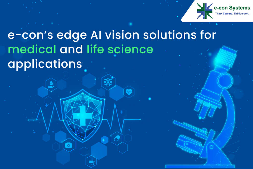 e-con’s edge AI vision solutions for medical and life science applications