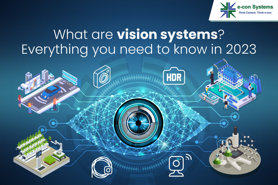 What are vision systems? Everything you need to know in 2023