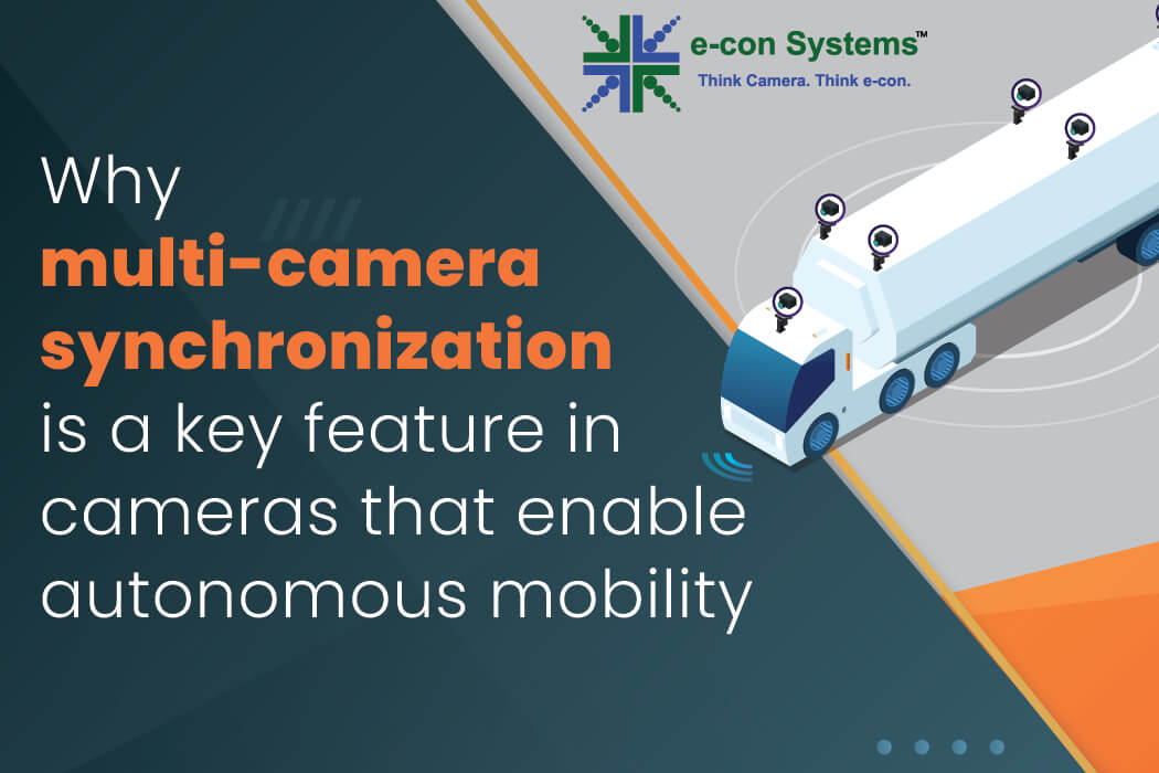 Why multi-camera synchronization is a key feature in cameras that enable autonomous mobility