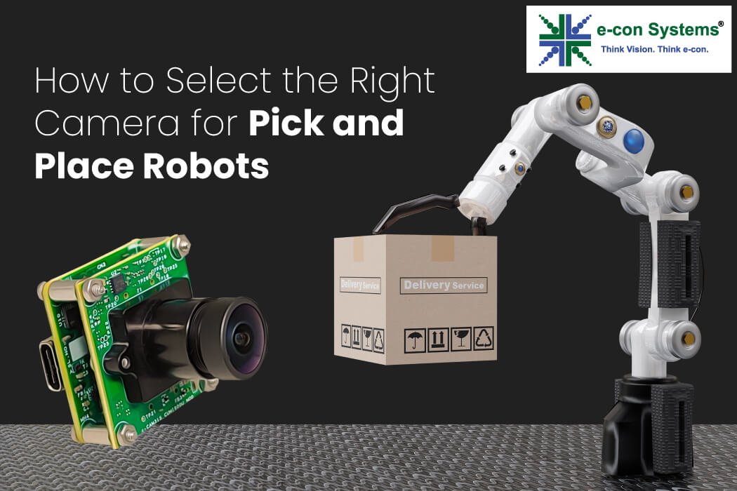 How to Select the Right Camera for Pick and Place Robots