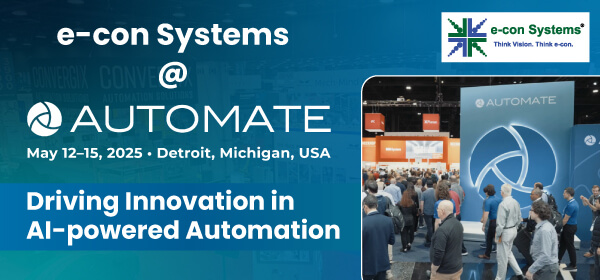 e-con Systems® Explored the Future of Automation at Automate 2025 e-con Systems® Explored the Future of Automation at Automate 2025