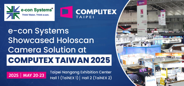 e-con Systems® Showcased Holoscan Camera Solution at COMPUTEX 2025 e-con Systems® Showcased Holoscan Camera Solution at COMPUTEX 2025