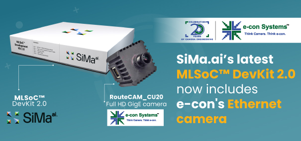 e-con Systems™ and SiMa.ai Collaborate to Offer a Powerful Bundled Solution for Embedded Edge Applications