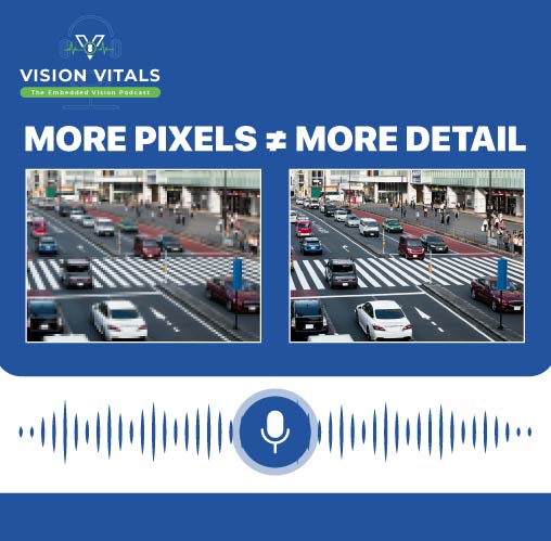 How Image Sensor Resolution Impacts Embedded Vision Performance