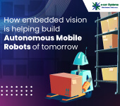 How embedded vision is helping build autonomous mobile robots of tomorrow